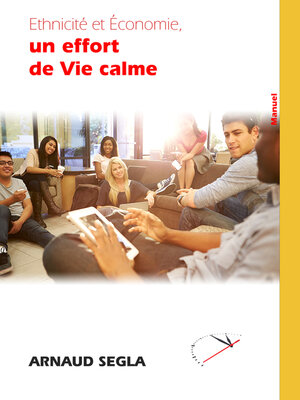 cover image of Ethnicité et Économie, un effort de Vie calme
